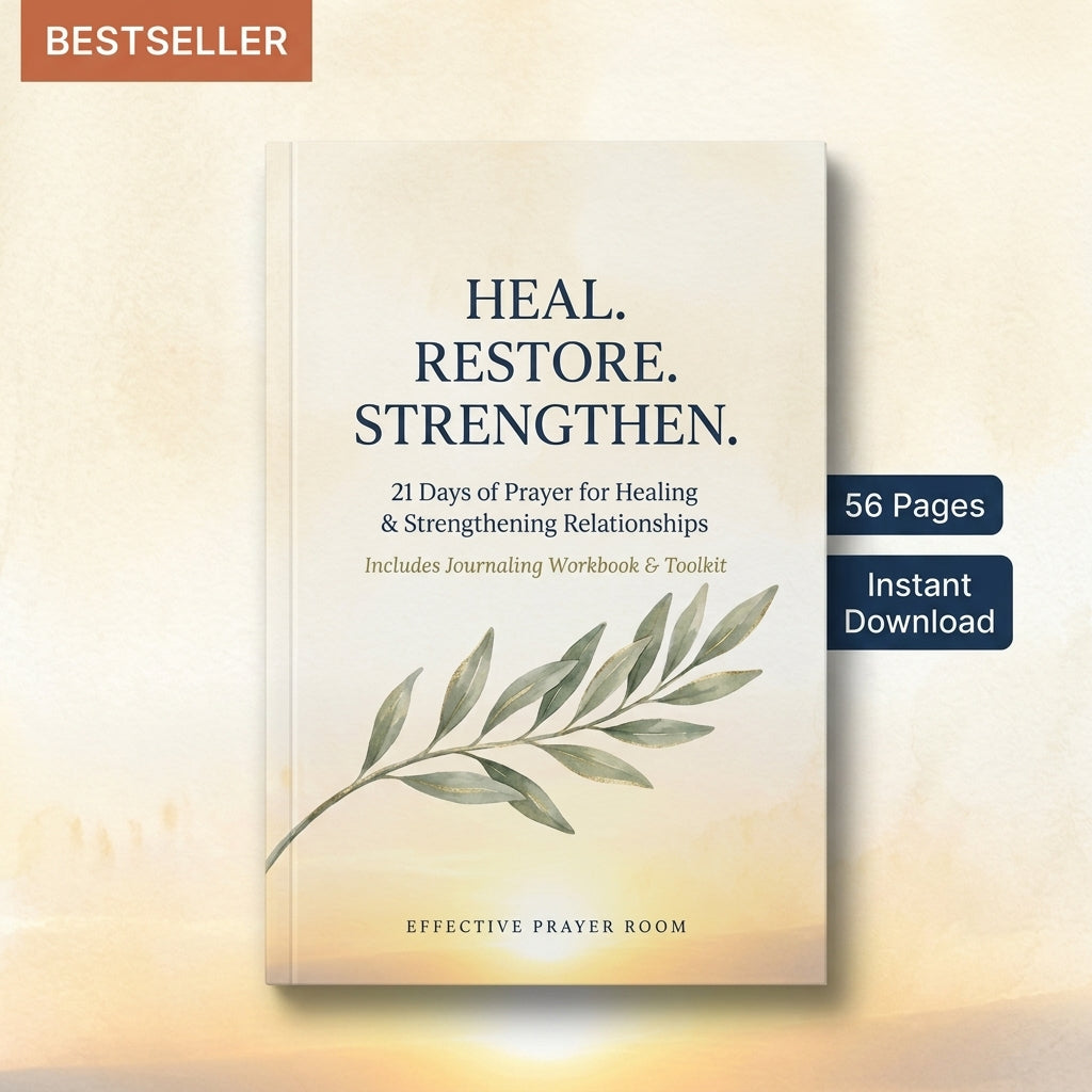 Heal. Restore. Strengthen. 21 Days Prayer For Healing and Strengthening Relationships & Journaling Workbook